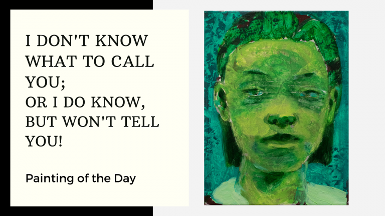 Read more about the article Painting of the Day: I don’t know what to call you III