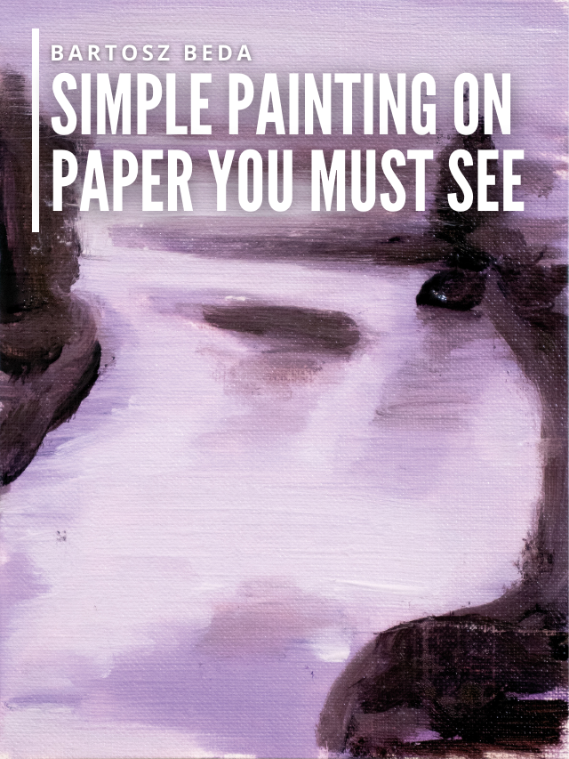 Read more about the article Simple Painting on Paper You Must See