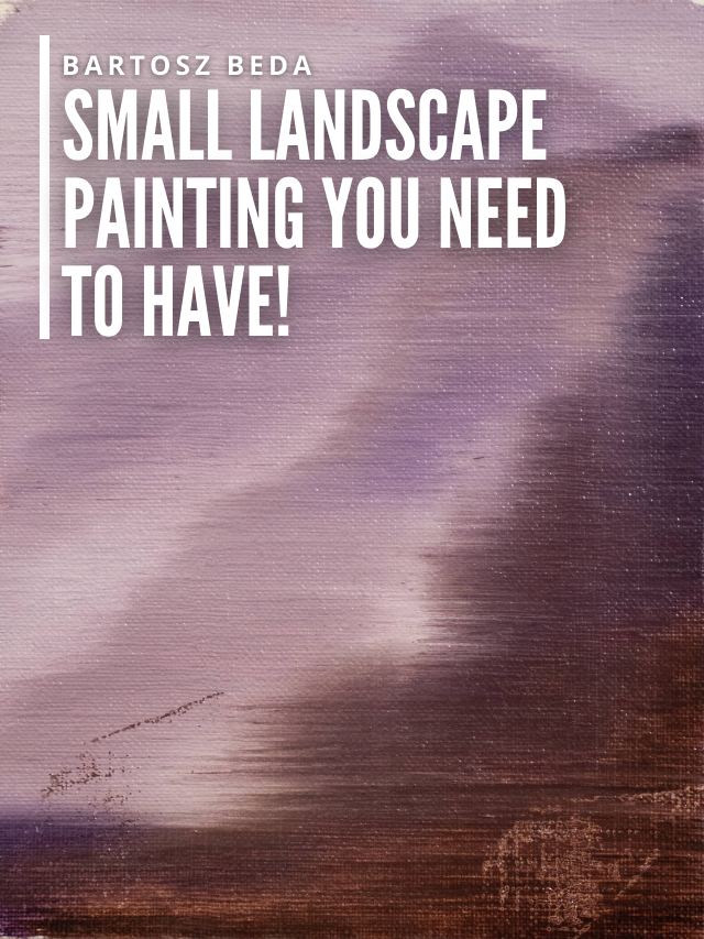 Read more about the article Small Landscape Painting You Need to Have!