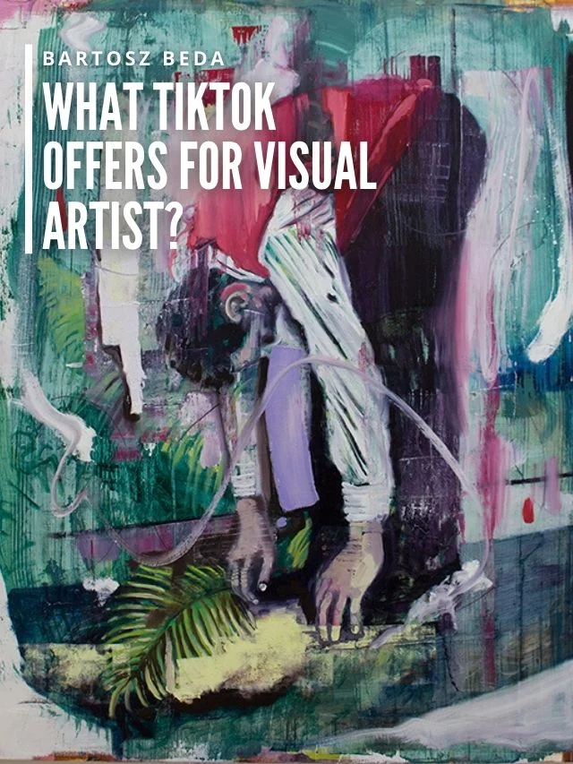 What Does TikTok Offer for Visual Artist?