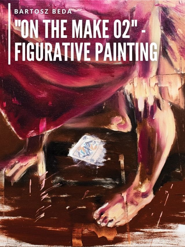 Read more about the article “On the Make 02” – Figurative Painting