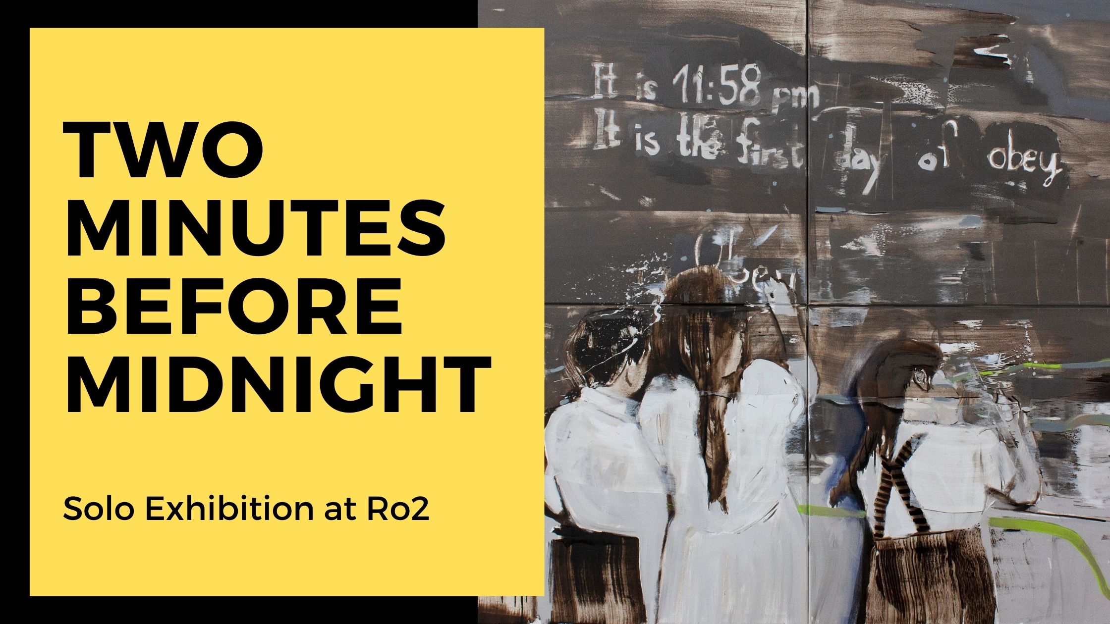 Two minutes Before Midnight, solo exhibition at Ro2 Art Gallery, Dallas, TX